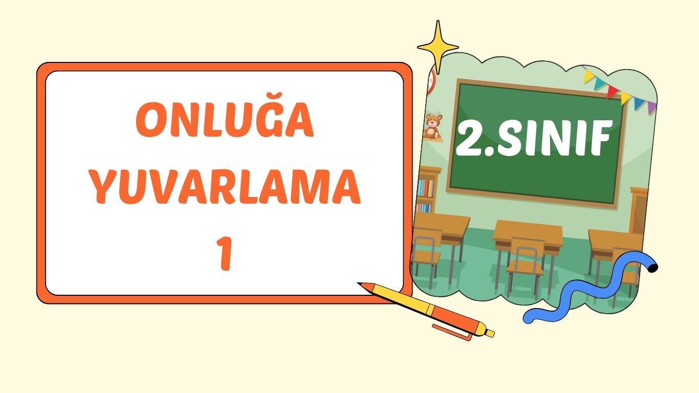 2. SINIF ONLUĞA YUVARLAMA OYUNU