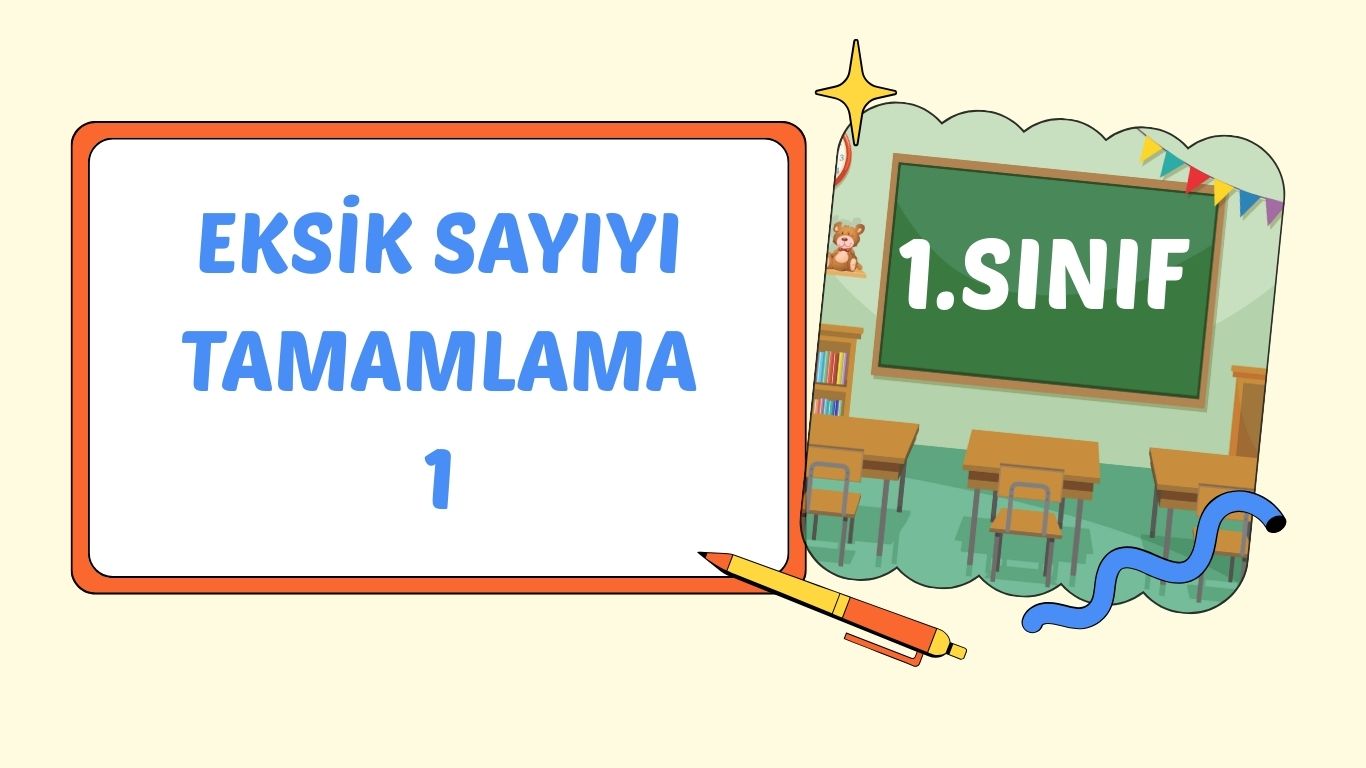 20’YE KADAR OLAN SAYILARDA EKSİK OLANI TAMAMLA