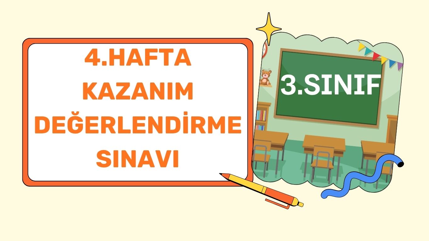 3. SINIF 4. HAFTA KAZANIM KONTROL TESTİ
