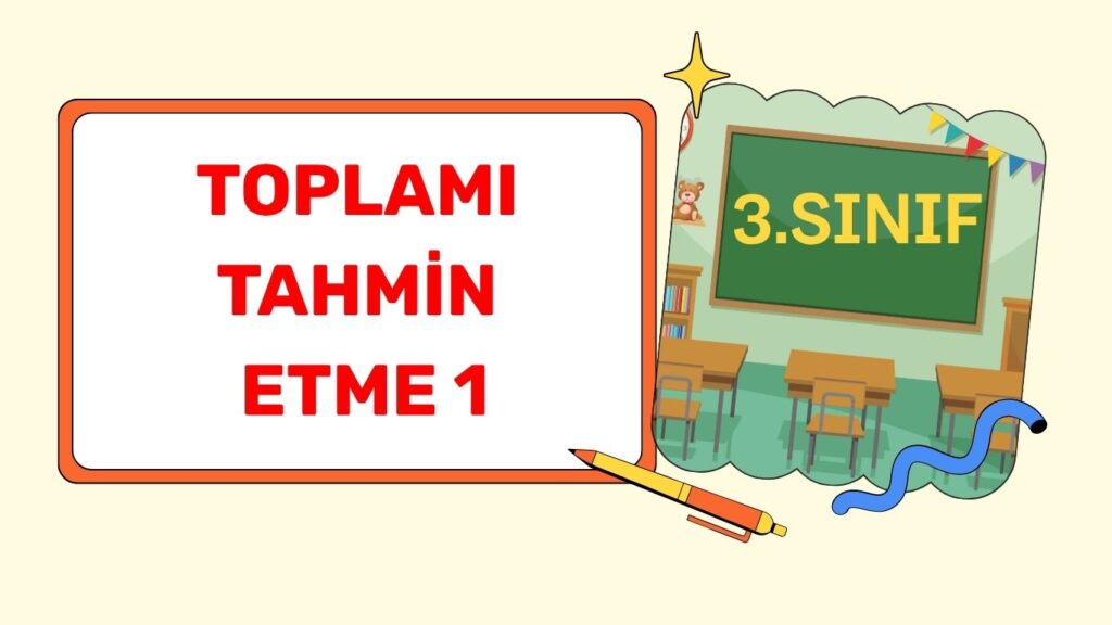 TOPLAMI TAHMİN ETME(EN YAKIN ONLUĞA YUVARLAYARAK) TOPLAMI TAHMİN ETME(EN YAKIN ONLUĞA YUVARLAYARAK)