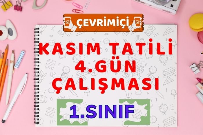 KASIM ARA TATİLİ 4. GÜN