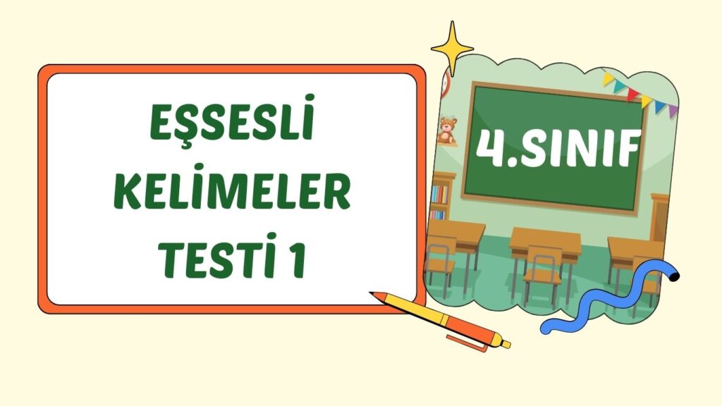EŞ SESLİ KELİMELER TESTİ 1 EŞ SESLİ KELİMELER TESTİ 1