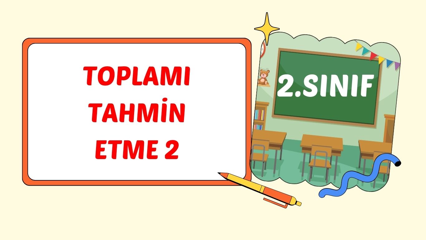 TOPLAMI TAHMİN ETME TESTİ 2 +pdf