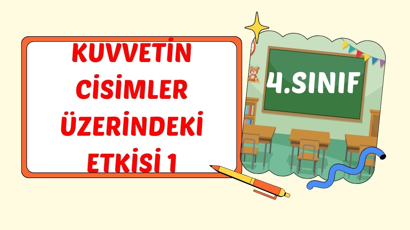 KUVVETİN CİSİMLER ÜZERİNDEKİ ETKİSİ +pdf