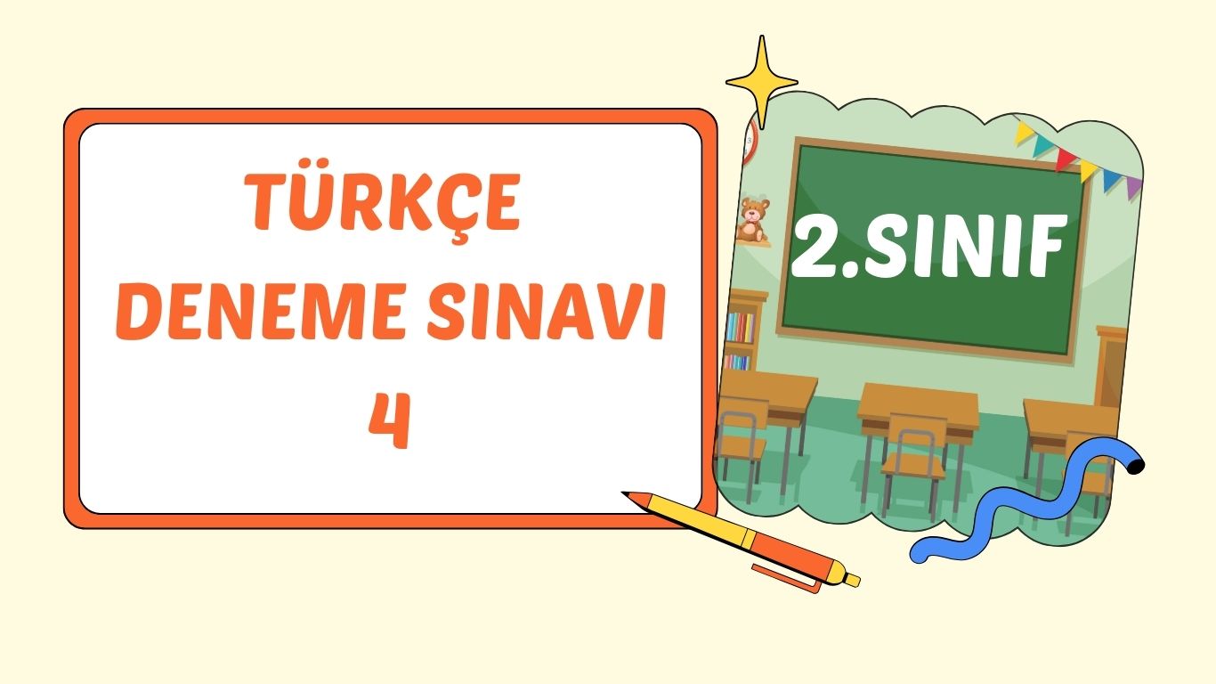 2. SINIF TÜRKÇE DENEME 4