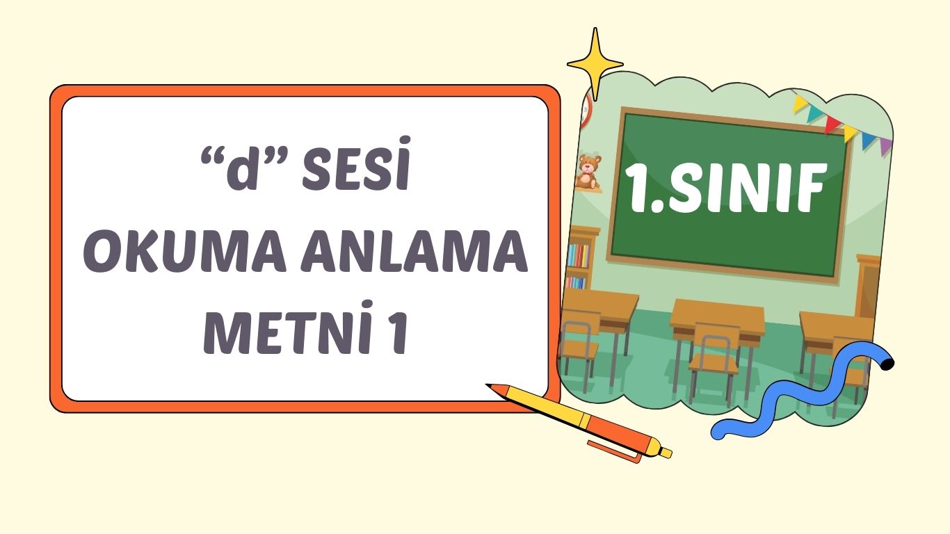 “d” SESİ OKUMA ANLAMA 1
