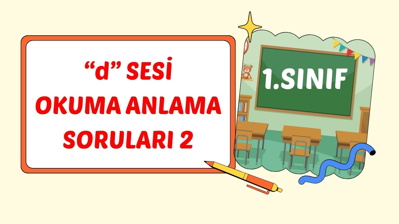 “d” SESİ OKUMA ANLAMA 2