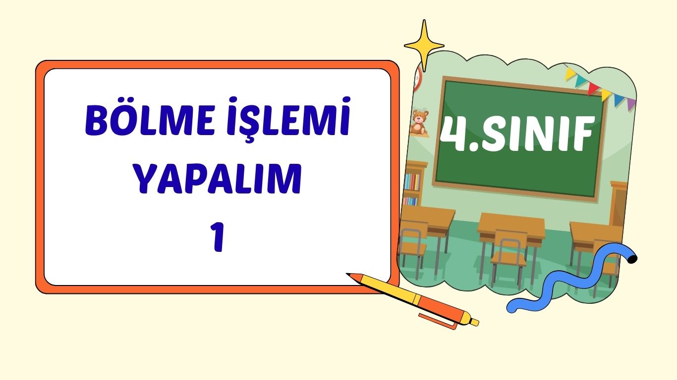 BÖLME İŞLEMİ YAPALIM(dört basamaklı sayıyı bir basamaklı sayıya bölme)+pdf