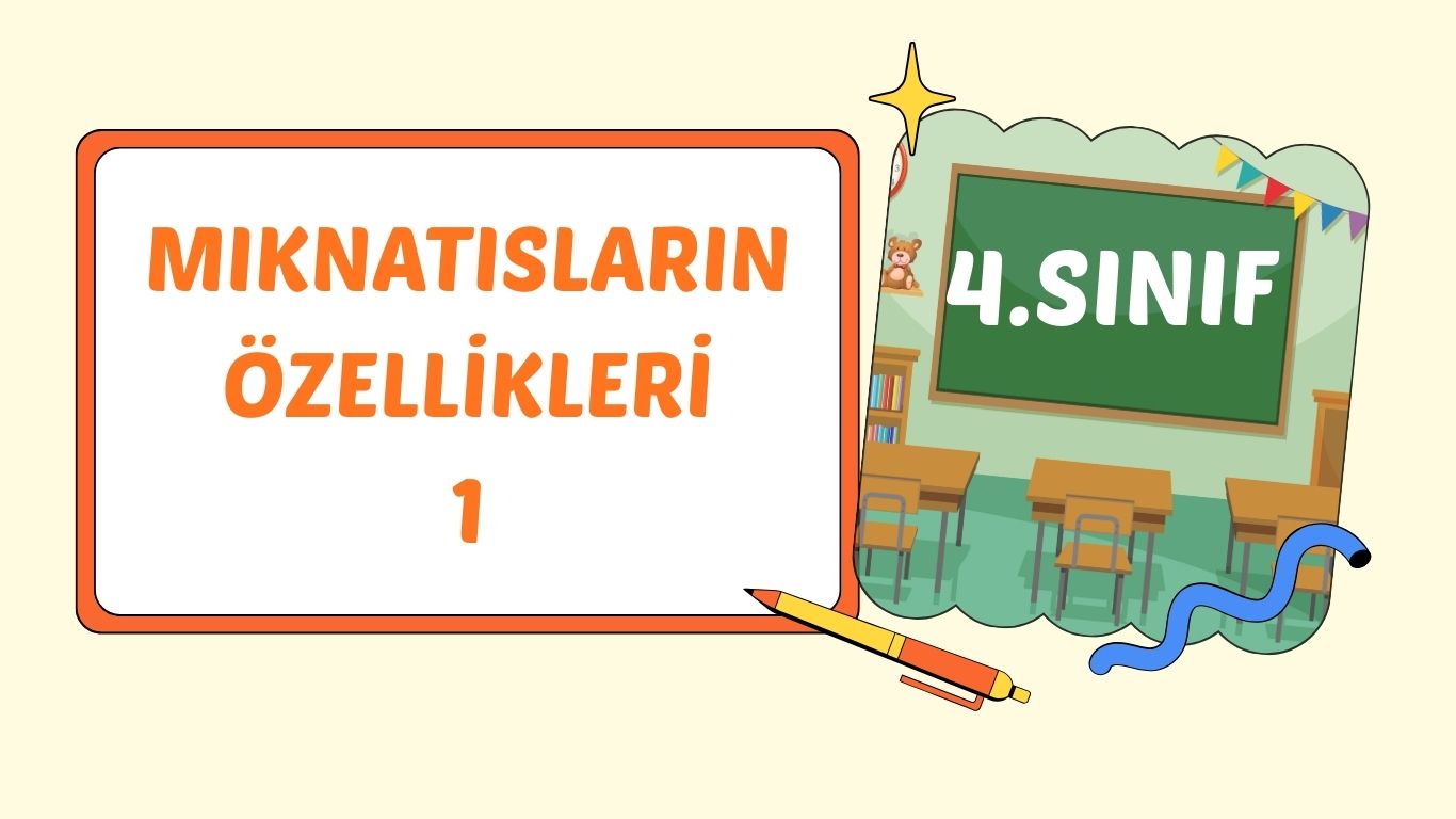 MIKNATISLARIN ÖZELLİKLERİ