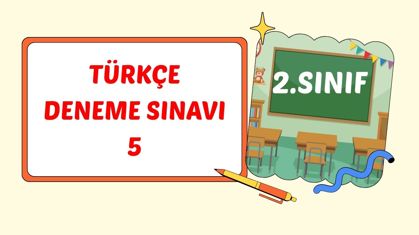 2. SINIF TÜRKÇE DENEME SINAVI 5