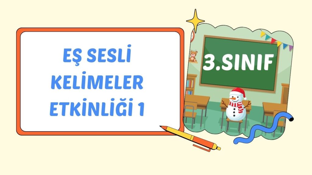 EŞSESLİ (SESTEŞ) KELİMELER ÇALIŞMASI EŞSESLİ (SESTEŞ) KELİMELER ÇALIŞMASI