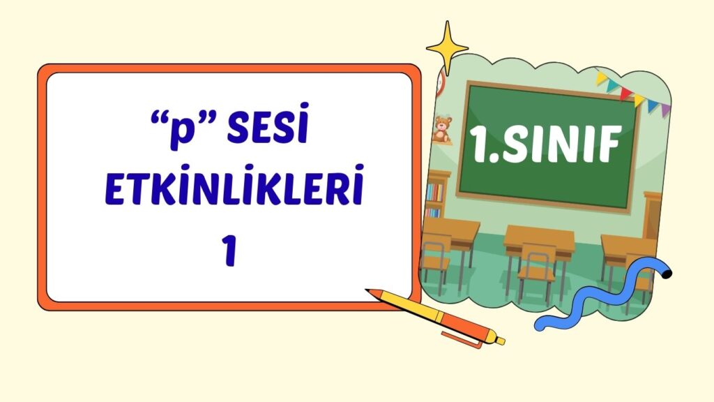 “p” SESİ 5N1K ETKİNLİĞİ “p” SESİ 5N1K ETKİNLİĞİ