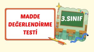 MADDEYİ TANIYALIM(NELER ÖĞRENDİK?)