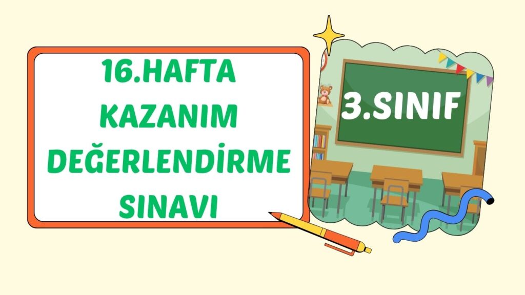 3. SINIF 16. HAFTA KAZANIM KONTROL TESTİ+pdf 3. SINIF 16. HAFTA KAZANIM KONTROL TESTİ+pdf