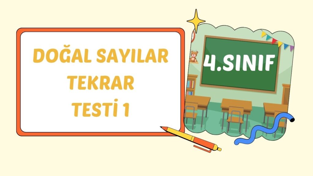 4. SINIF DOĞAL SAYILAR TEKRAR 1 4. SINIF DOĞAL SAYILAR TEKRAR 1