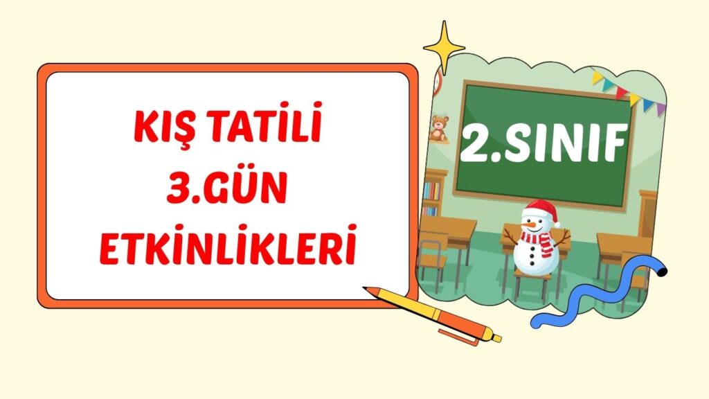 2. SINIF I. ÇARŞAMBA KIŞ TATİLİ ÇALIŞMASI 2. SINIF I. ÇARŞAMBA KIŞ TATİLİ ÇALIŞMASI