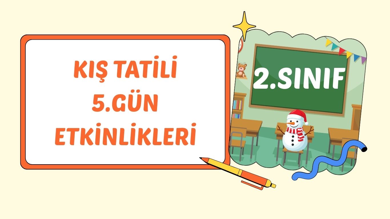 2. SINIF I. CUMA KIŞ TATİLİ ÇALIŞMASI