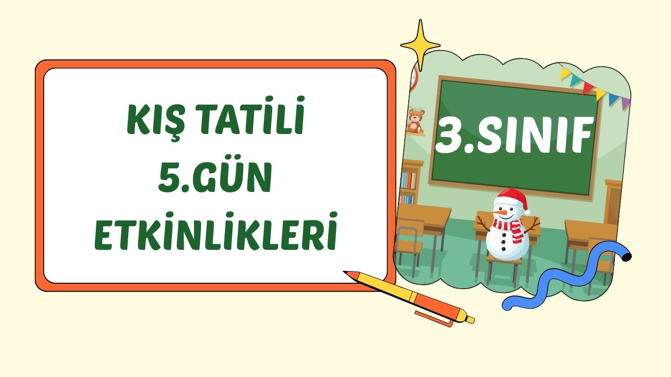 3. SINIF I. CUMA KIŞ TATİLİ ÇALIŞMASI
