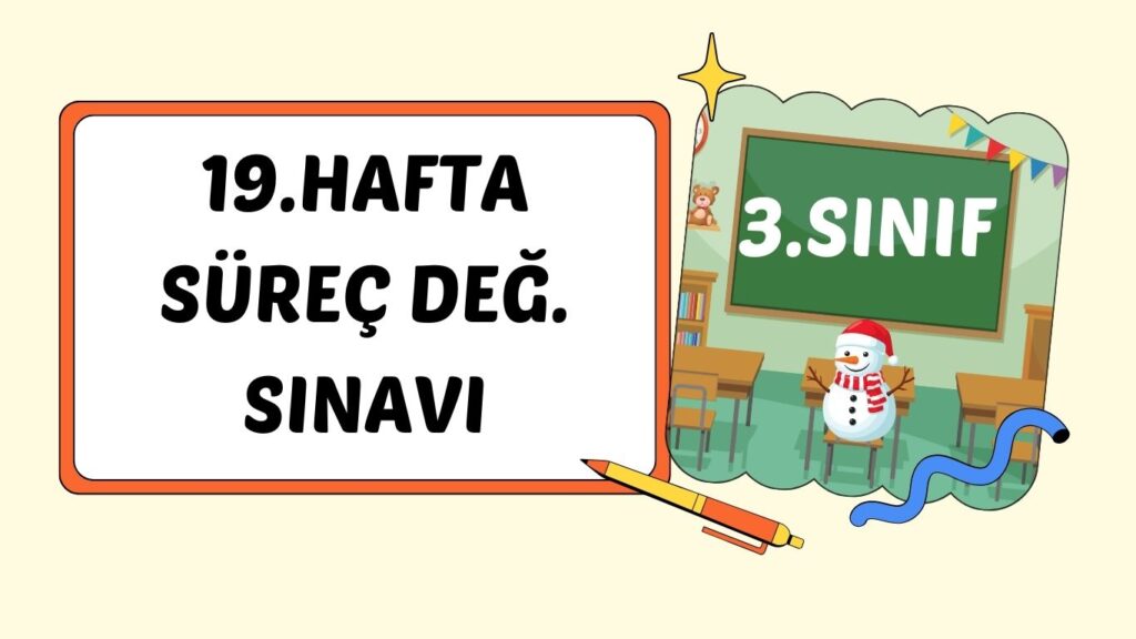 3. SINIF 19. HAFTA KAZANIM KONTROL TESTİ 3. SINIF 19. HAFTA KAZANIM KONTROL TESTİ