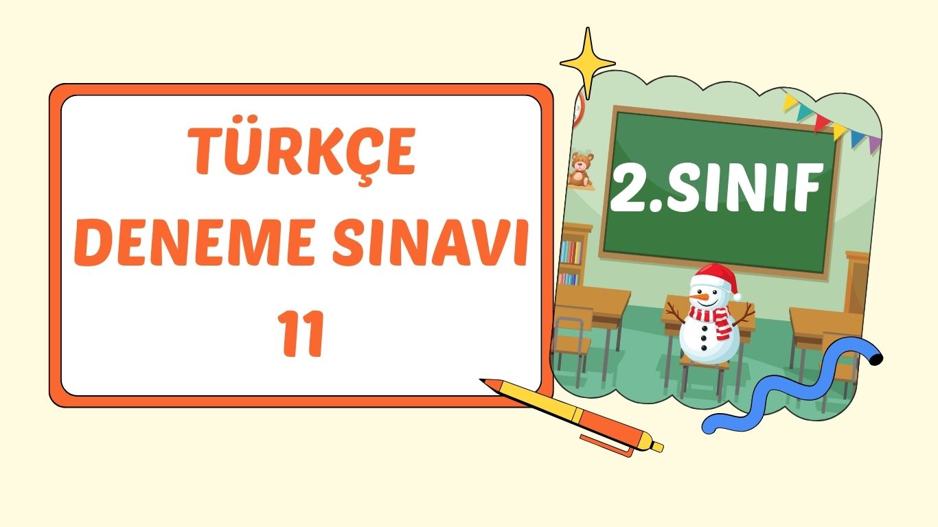 2. SINIF TÜRKÇE DENEME SINAVI 11
