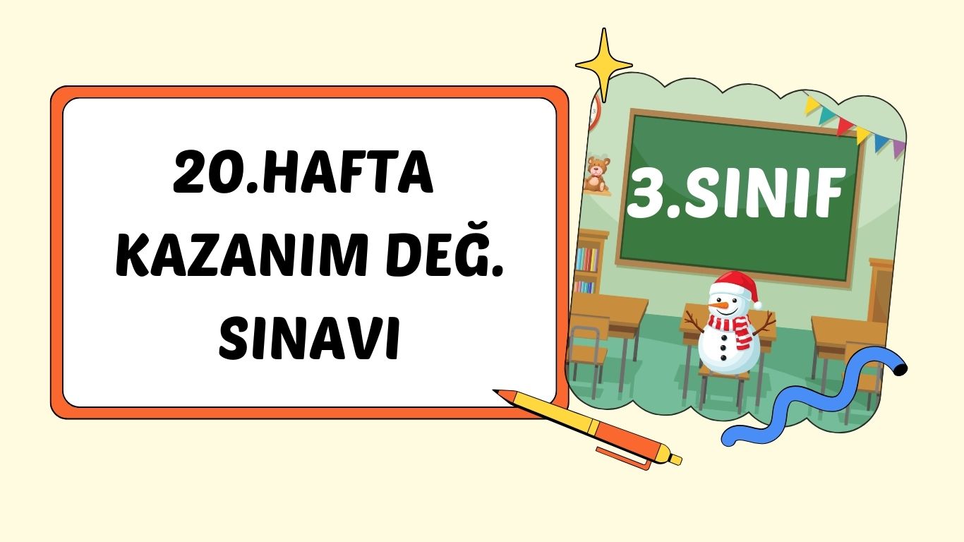 3. SINIF 20. HAFTA KAZANIM KONTROL TESTİ+PDF