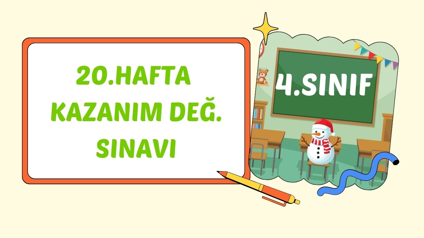 4. SINIF 20. HAFTA KAZANIM KONTROL TESTİ+PDF
