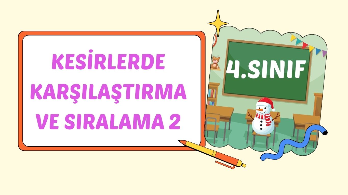 KESİRLERDE KARŞILAŞTIRMA – SIRALAMA+PDF