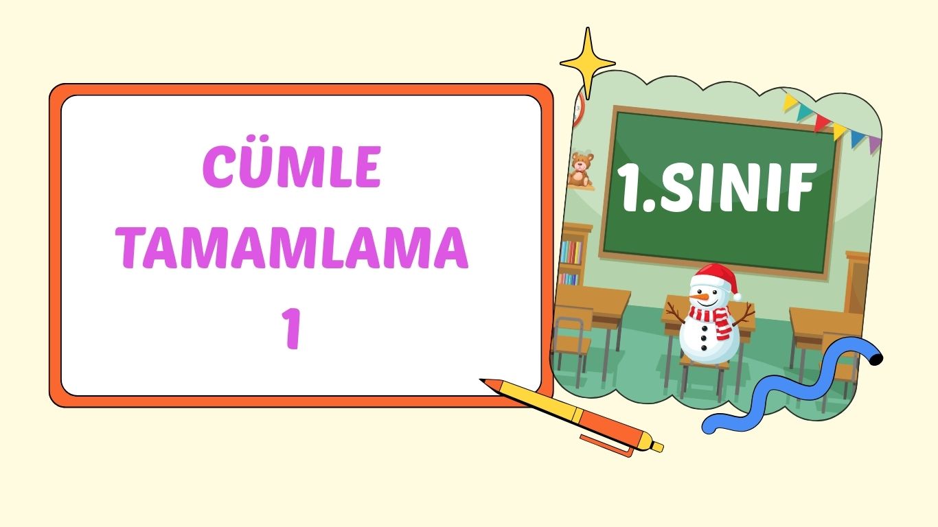 CÜMLE TAMAMLAMA
