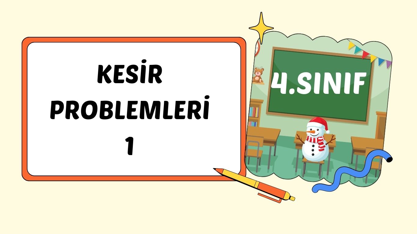 KESİRLERDE TOPLAMA/ÇIKARMA PROBLEMLERİ+pdf