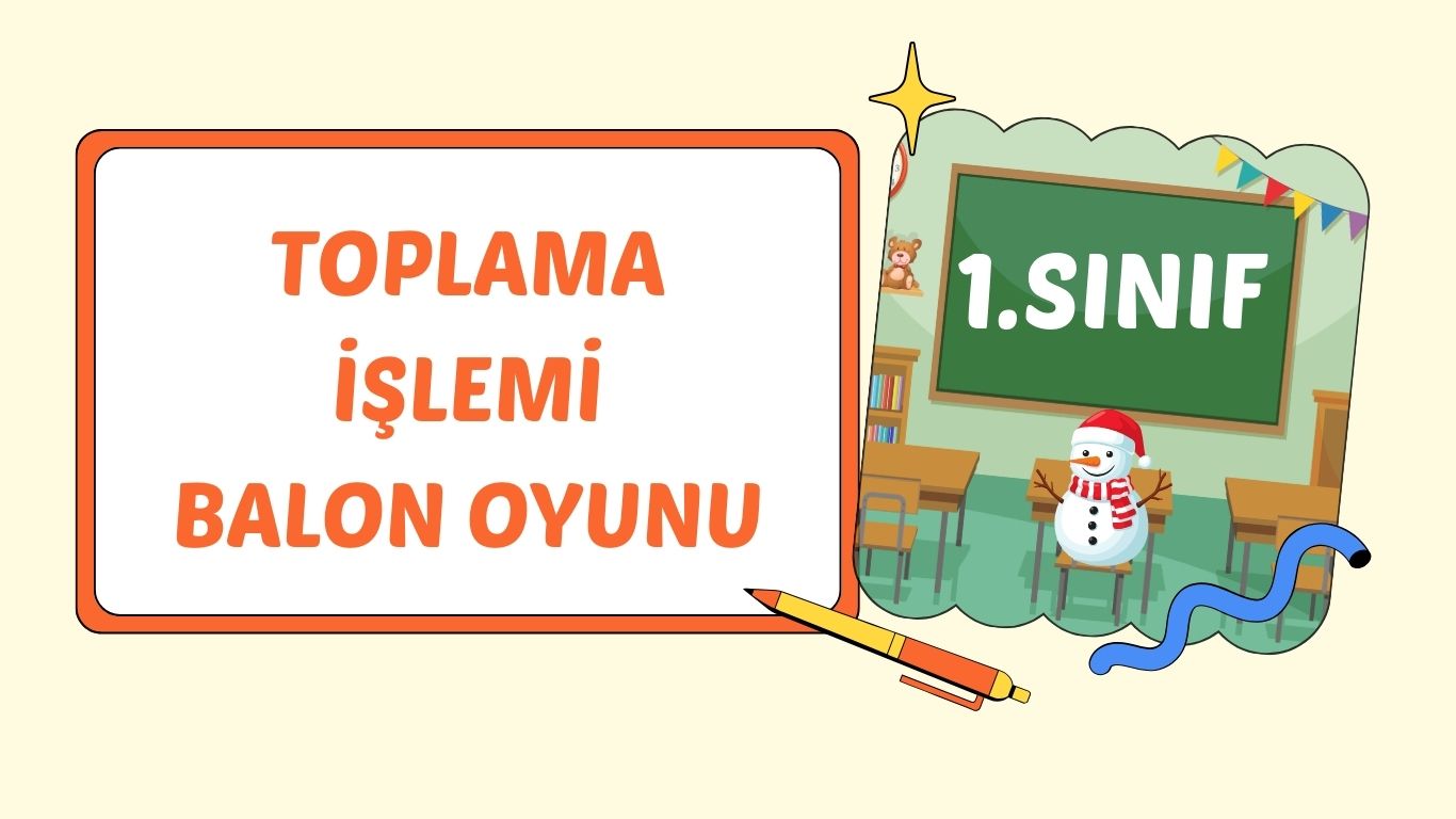 TOPLAMA İŞLEMİ (BALON PATLATMA)