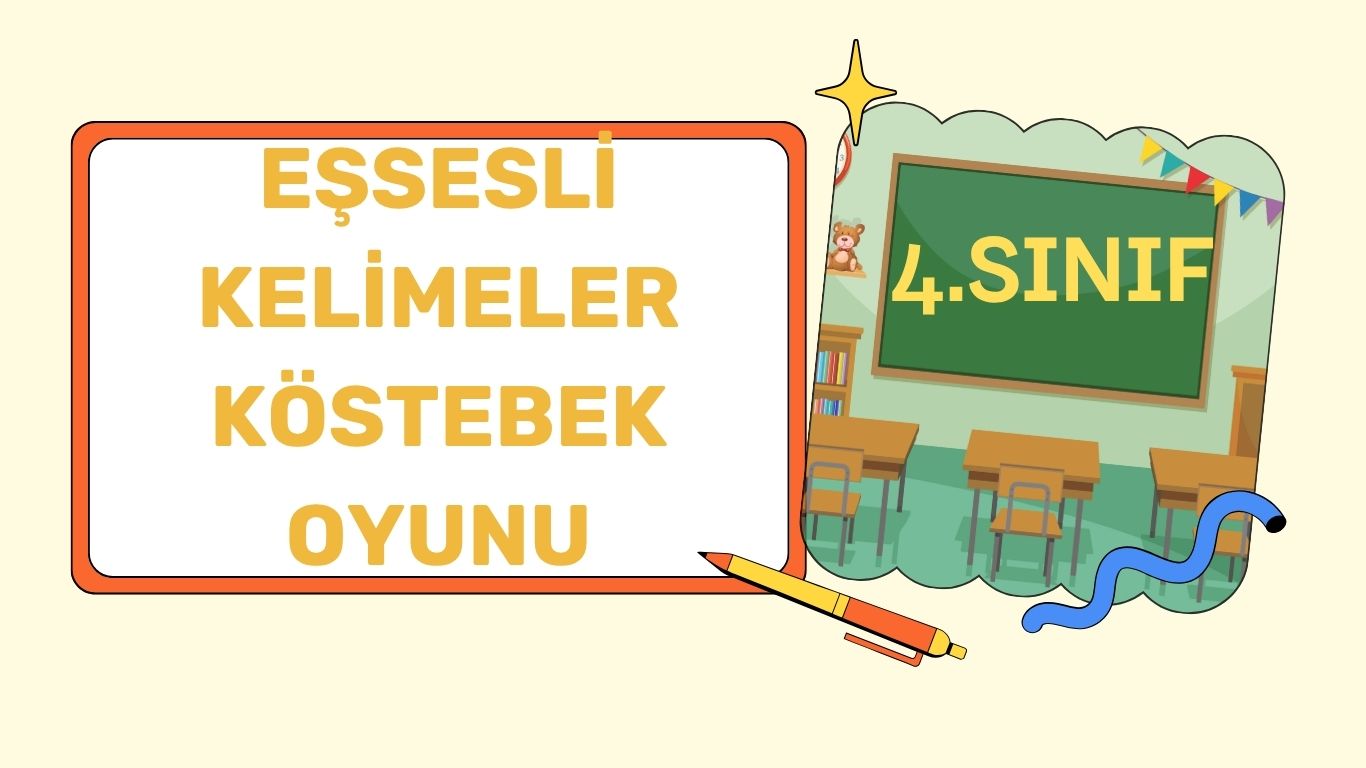 EŞ SESLİ KELİMELER KÖSTEBEK OYUNU