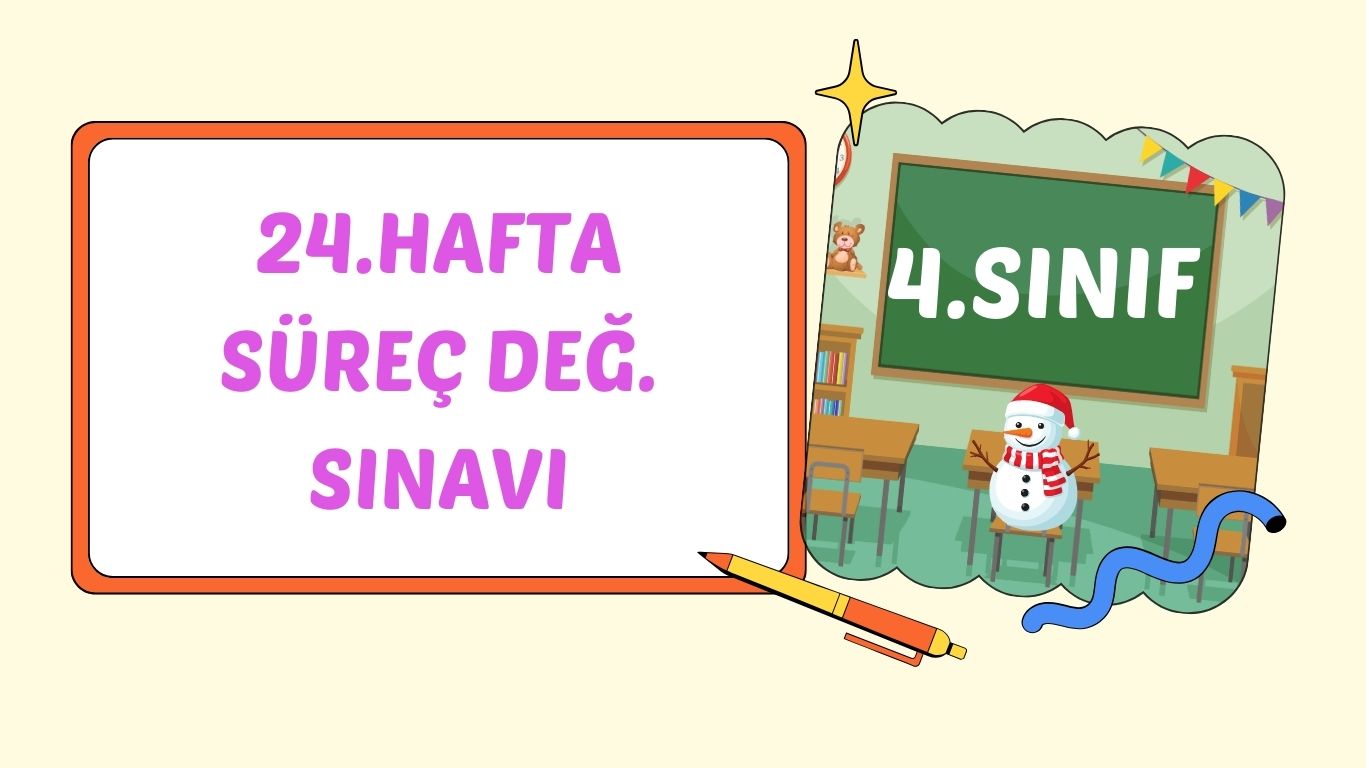 4. SINIF 24. HAFTA KAZANIM KONTROL TESTİ