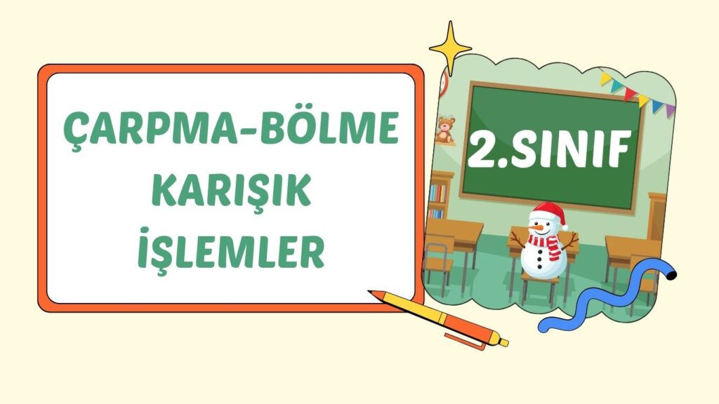 ÇARPMA-BÖLME KARIŞIK ÇARPMA-BÖLME KARIŞIK