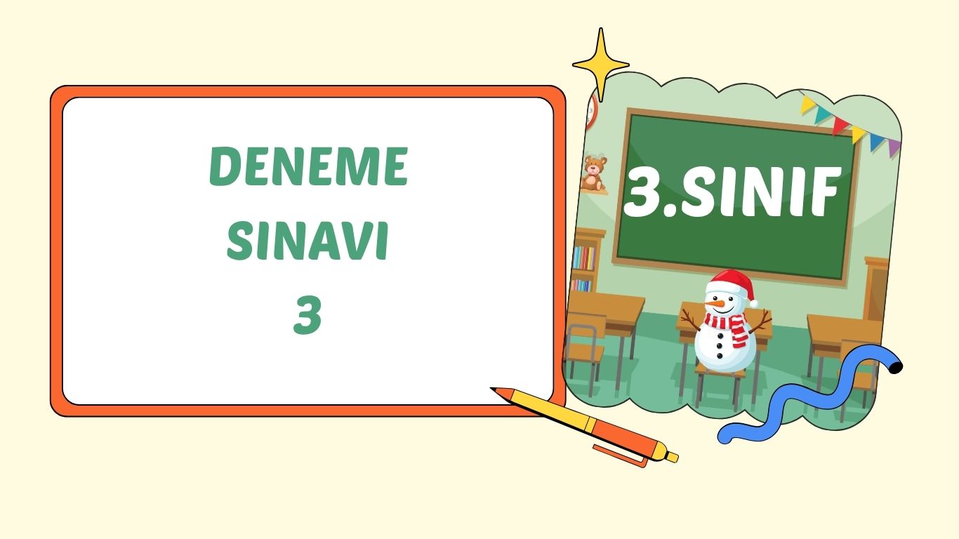 3. SINIF DENEME SINAVI 4