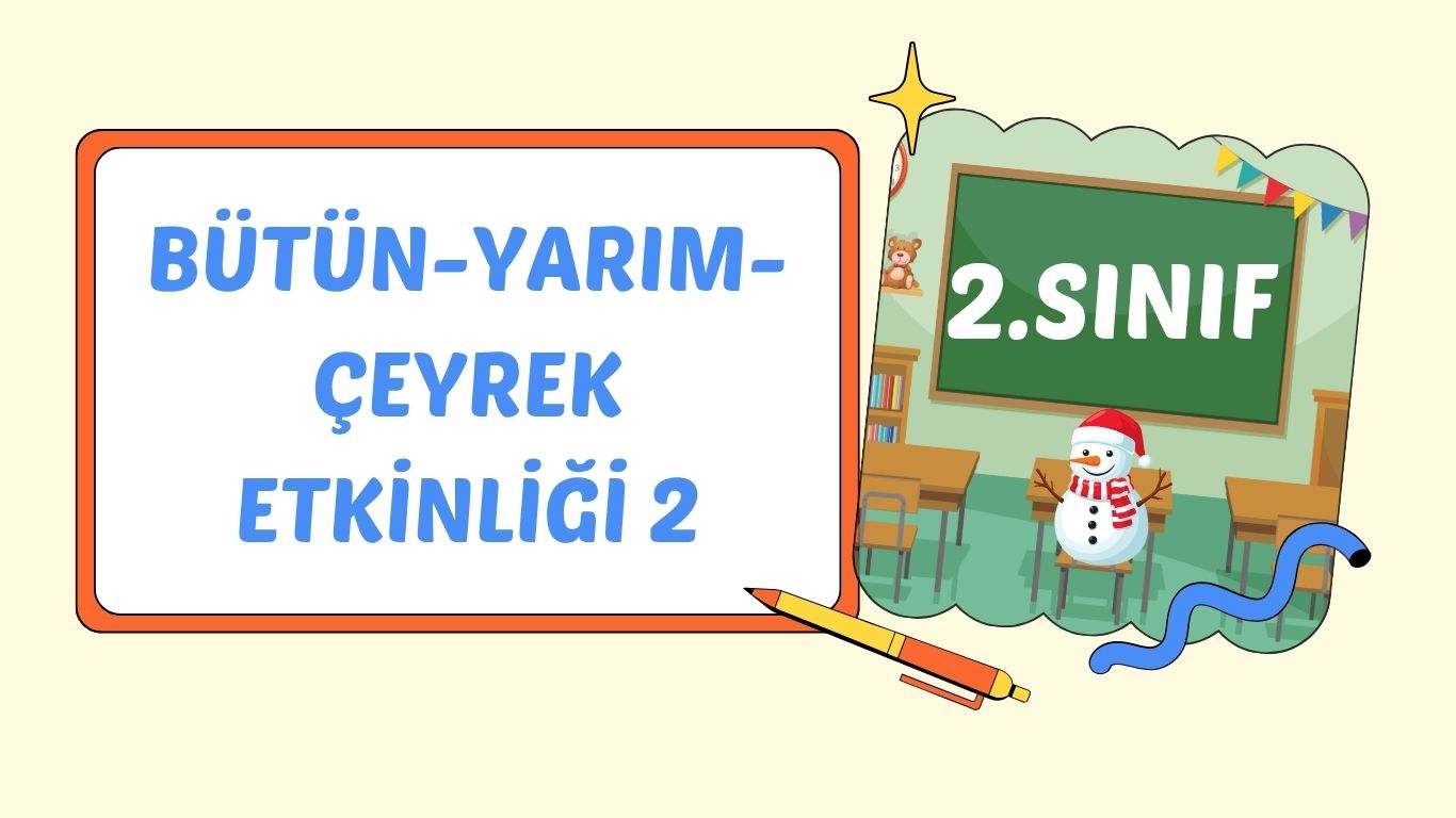 BÜTÜN YARIM ÇEYREK İLİŞKİSİ 2