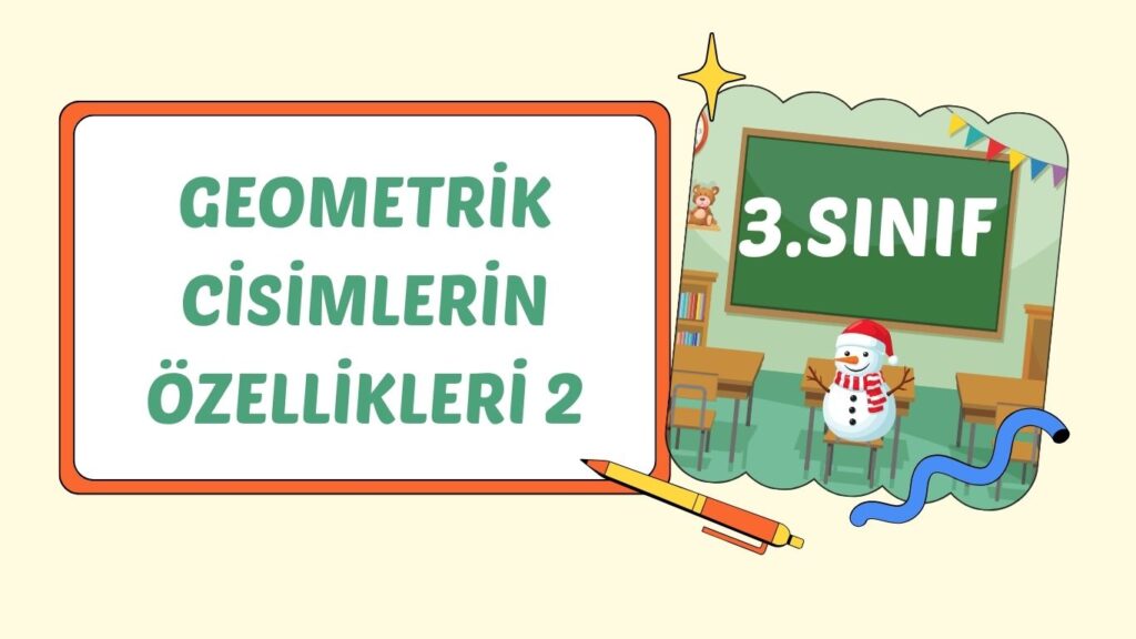 GEOMETRİK CİSİMLERİN ÖZELLİKLERİ 2+pdf GEOMETRİK CİSİMLERİN ÖZELLİKLERİ 2+pdf