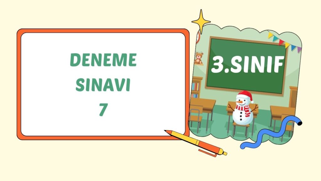 3. SINIF DENEME SINAVI 7 3. SINIF DENEME SINAVI 7