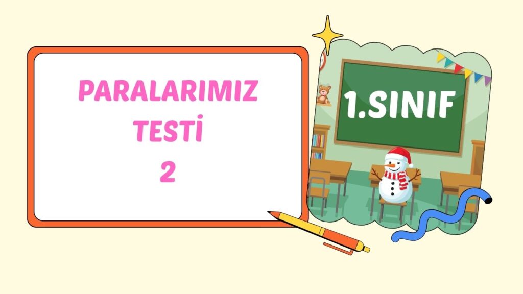 PARALARIMIZ TESTİ 2 PARALARIMIZ TESTİ 2
