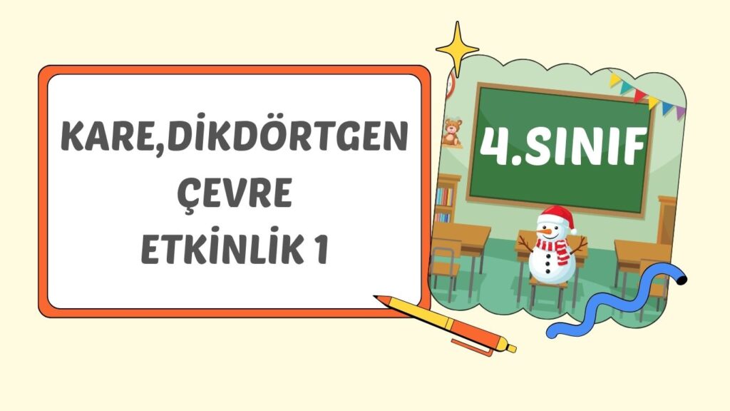 KARE DİKDÖRTGEN ÇEVRE UZUNLUĞU KARE DİKDÖRTGEN ÇEVRE UZUNLUĞU