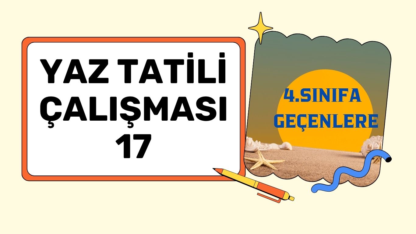 4.SINIFA GEÇENLERE YAZ ÇALIŞMASI 17