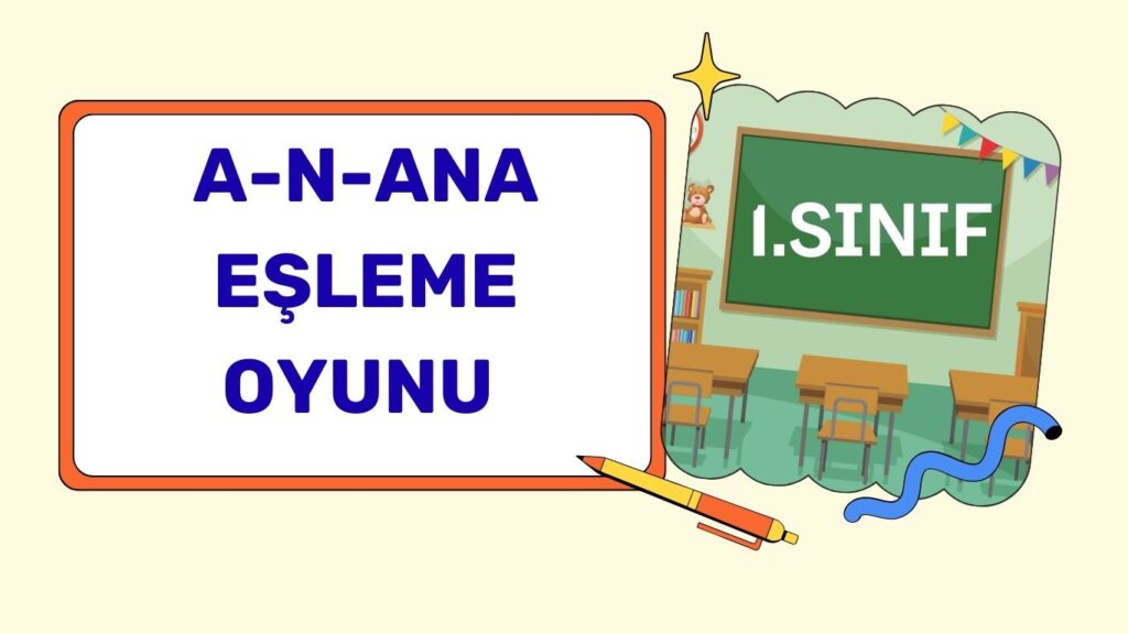 a-n-an-na EŞLEŞTİRME OYUNU