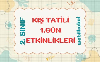 2. SINIF I. PAZARTESİ KIŞ TATİL ÇALIŞMASI
