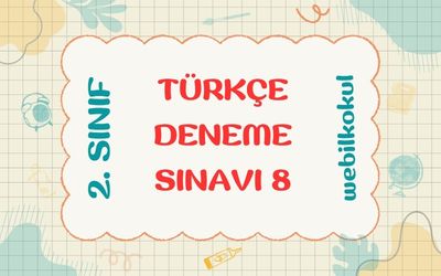 2. SINIF TÜRKÇE DENEME SINAVI 8