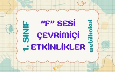 “f” SESİ ÇEVRİMİÇİ EĞİTİM ETKİNLİKLERİ