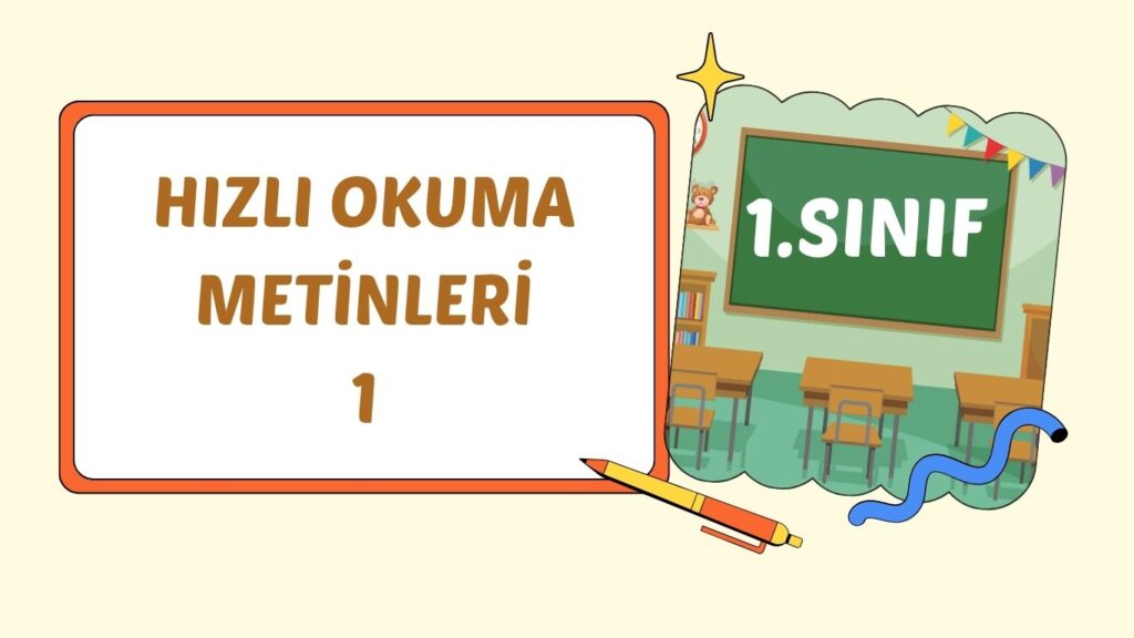 HIZLI OKUMA METİNLERİ 1 HIZLI OKUMA METİNLERİ 1