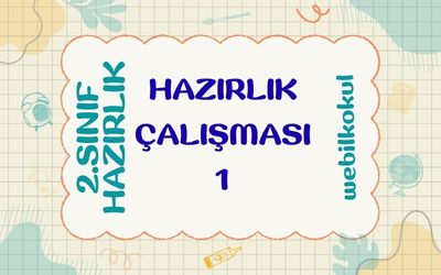 2.SINIFA HAZIRLIK ÇALIŞMASI 1